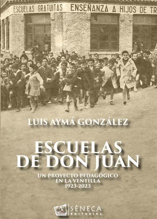 Escuelas de Don Juan: Un proyecto pedagógico en La Ventilla 1923-2023 book