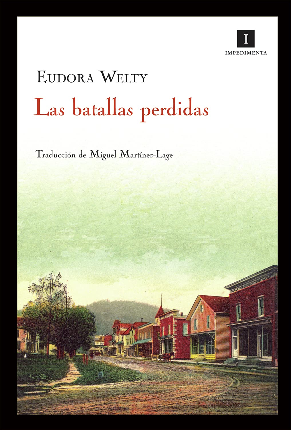 Las Batallas Perdidas: Losing Battles (Impedimenta, Band 39) Classics