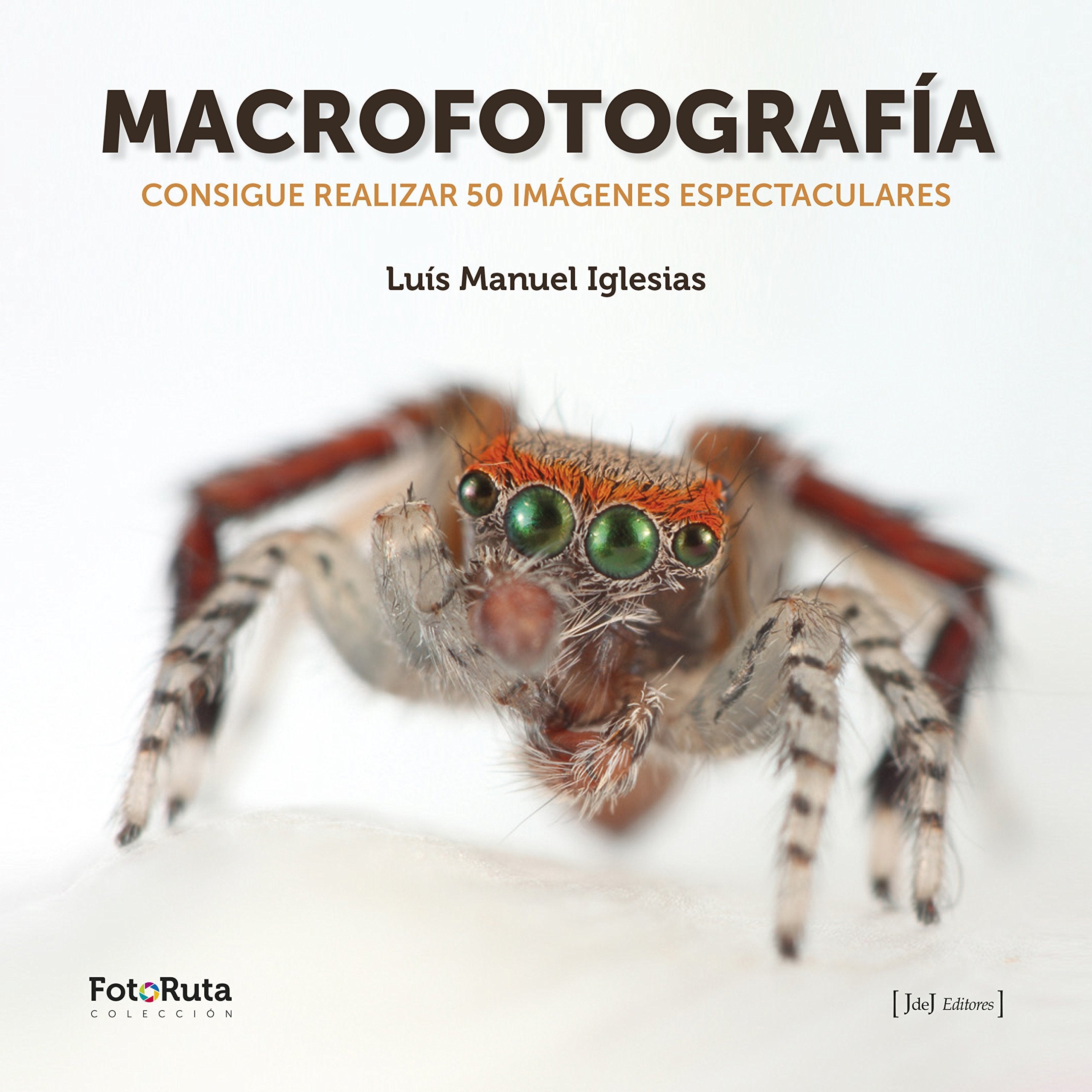 Macrofotografía : consigue realizar 50 imágenes espectaculares Social Sciences