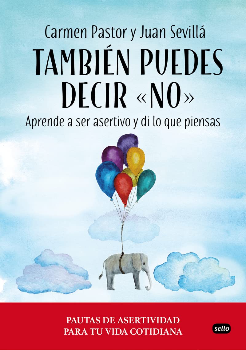 También puedes decir "no": Aprende a ser asertivo y di lo que piensas book