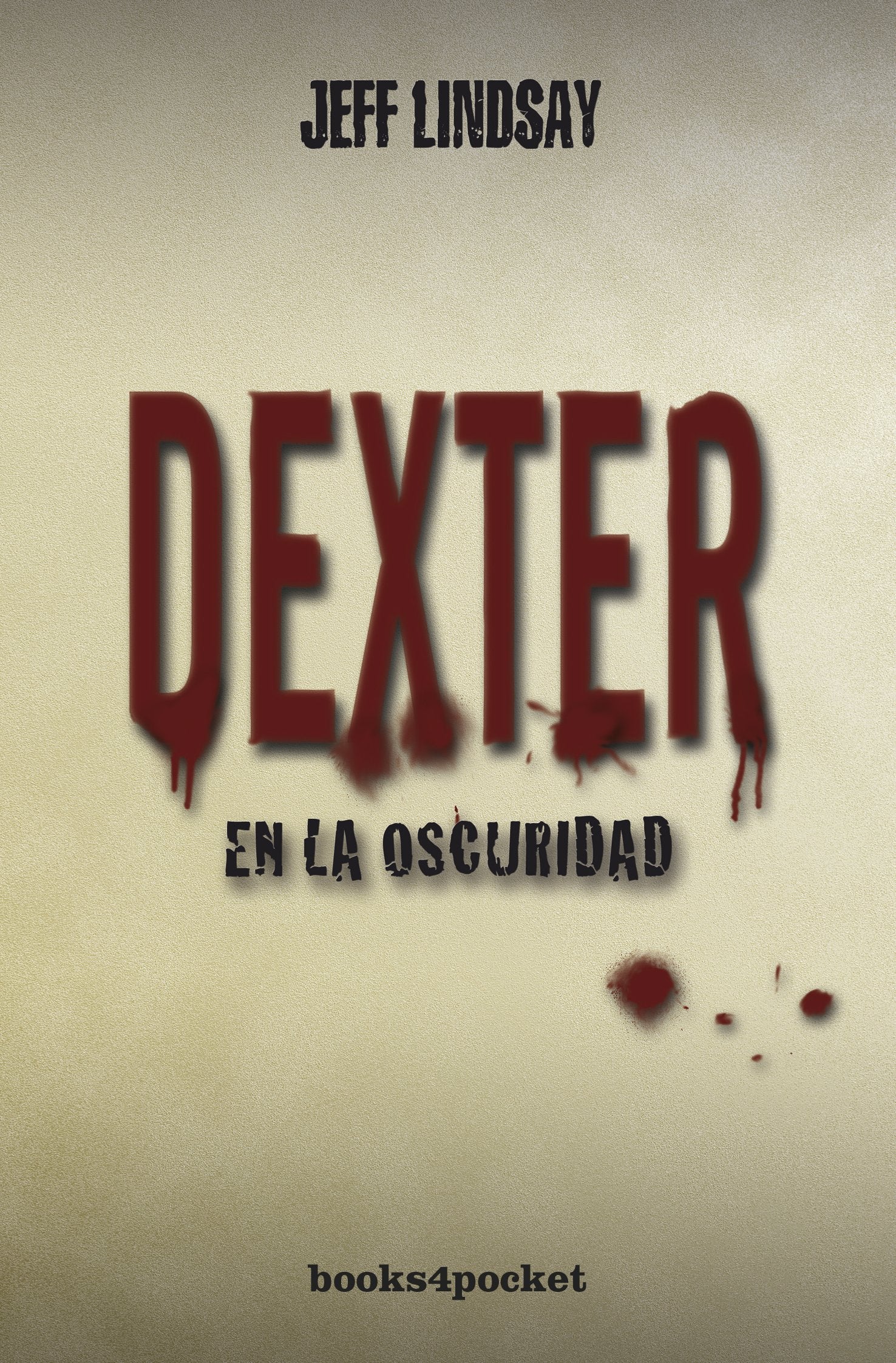 Dexter en la oscuridad / Dexter In The Dark book