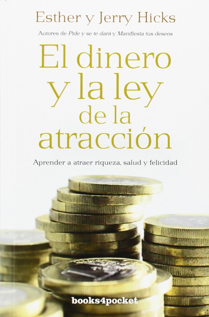El dinero y la ley de la atracción: Aprender a atraer riqueza, salud y felicidad book