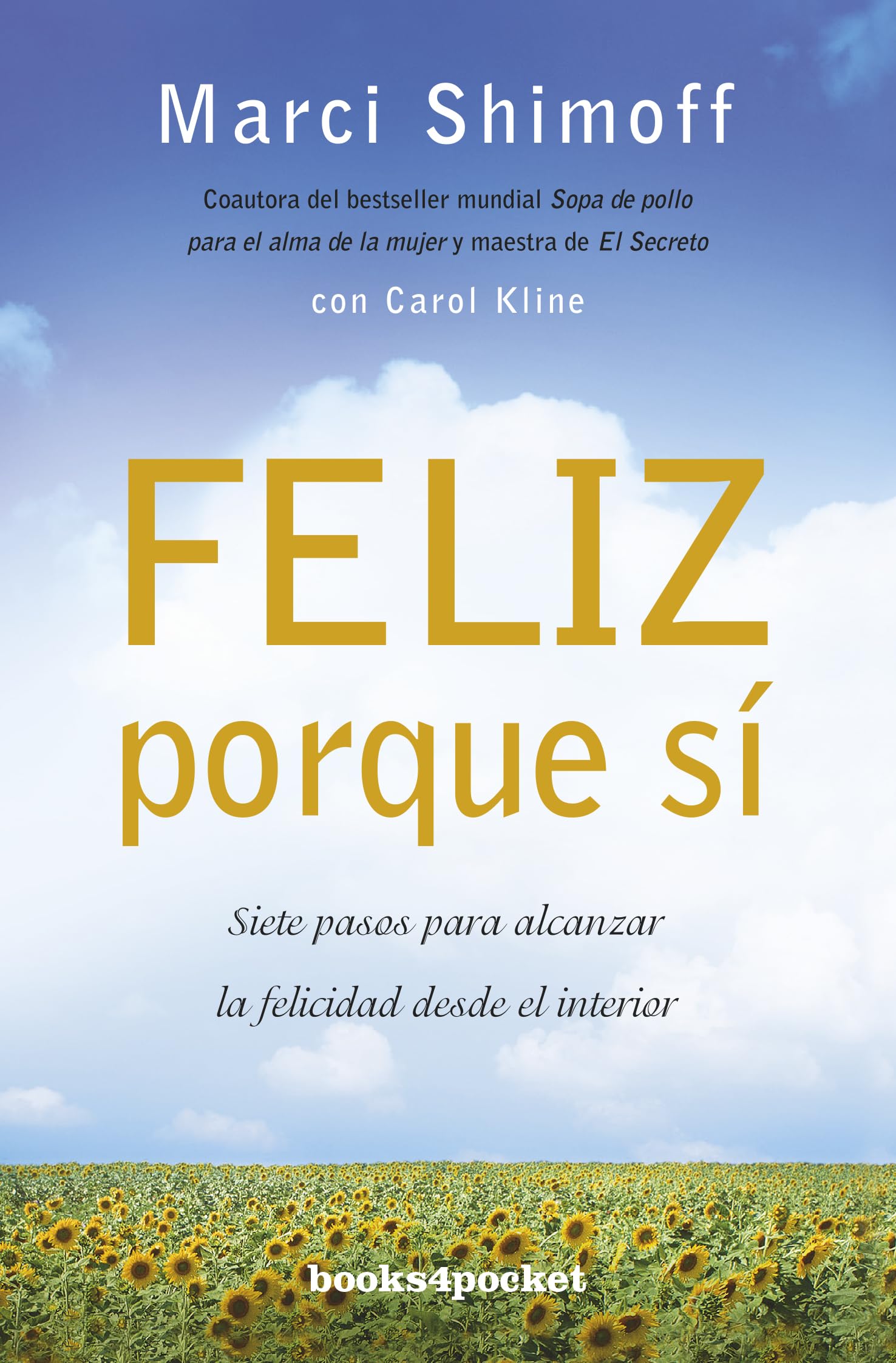 Feliz Porque Si: Siete Pasos Para Alcanzar la Felicidad Desde el Interior = Happy for No Reason Business, Finance & Career