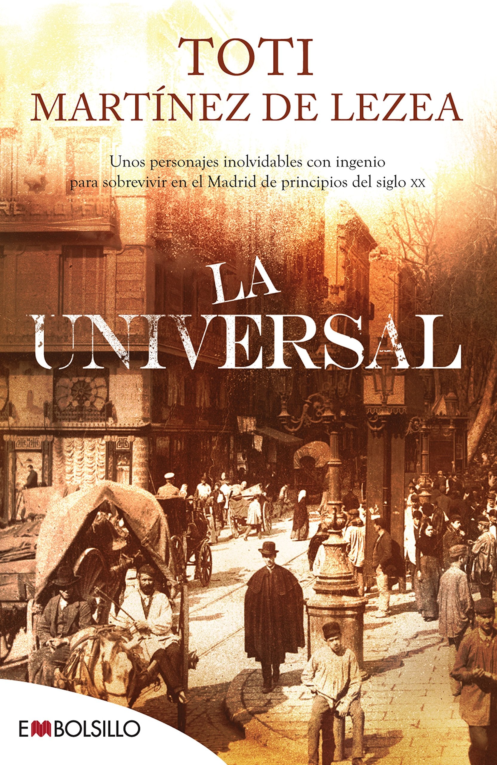 La universal : unos personajes inolvidables con ingenio para sobrevivir en el Madrid de principios del siglo XX book