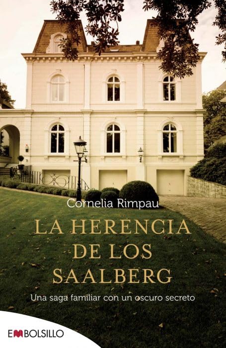 La herencia de los Saalberg : una saga familiar con un oscuro secreto book