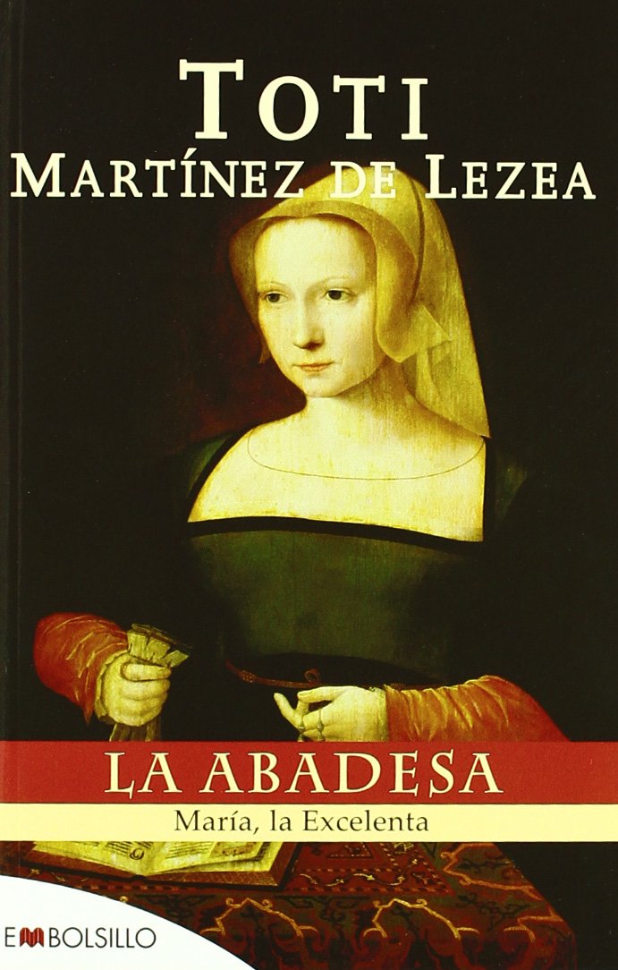 La abadesa : María, la excelenta (EMBOLSILLO) Reading Aloud & Learning to Read
