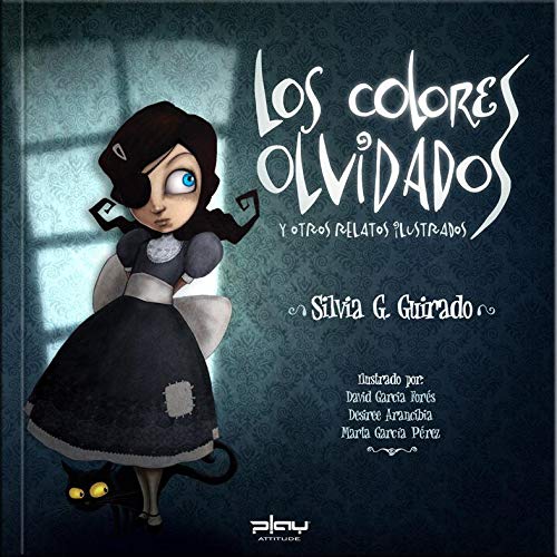 Los colores olvidados y otros relatos ilustrados book