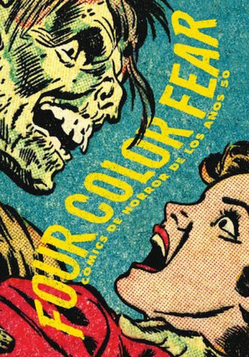 FOUR COLOR FEAR. COMICS DE HORROR DE LOS AÑOS 50 book