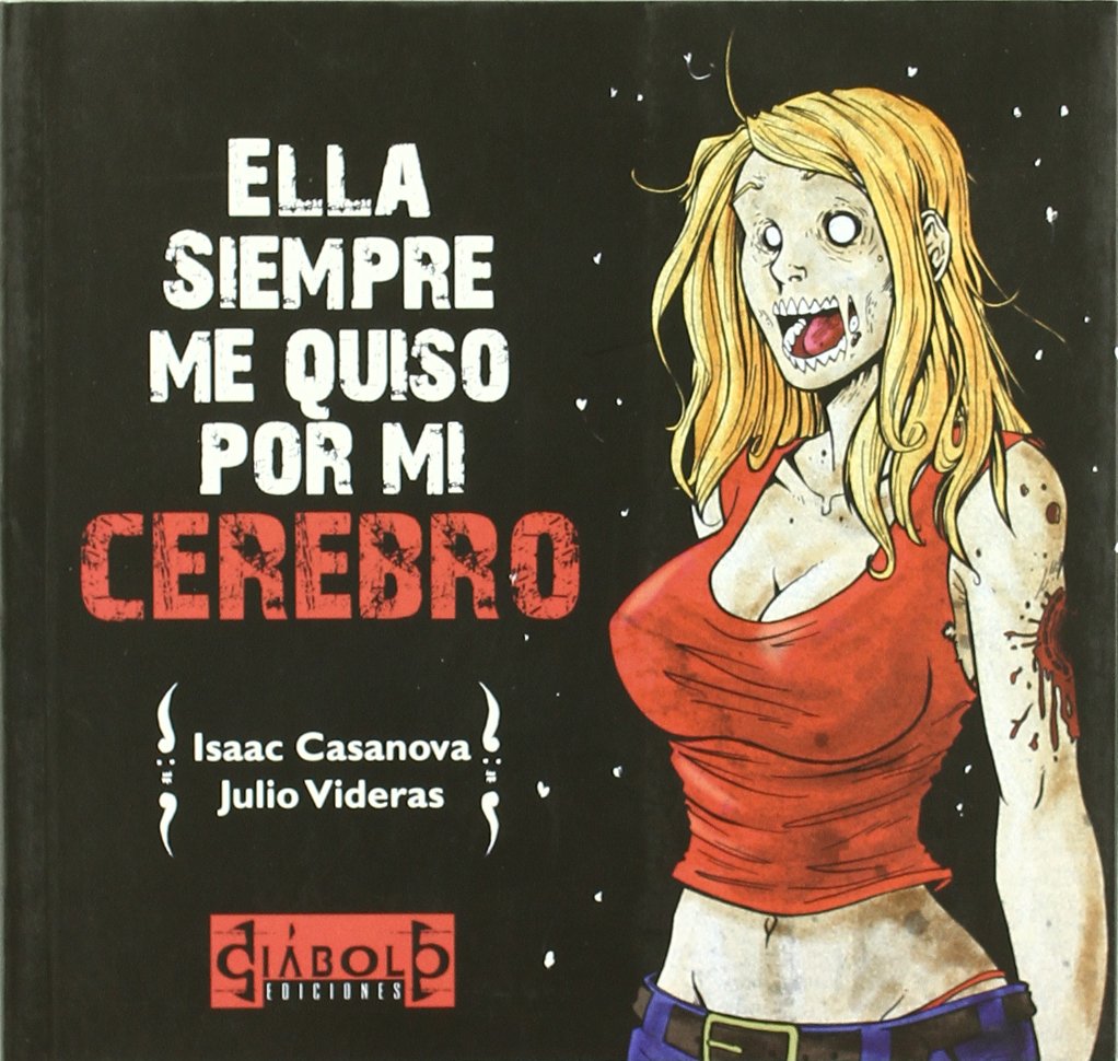 Ella siempre me quiso por mi cerebro Books