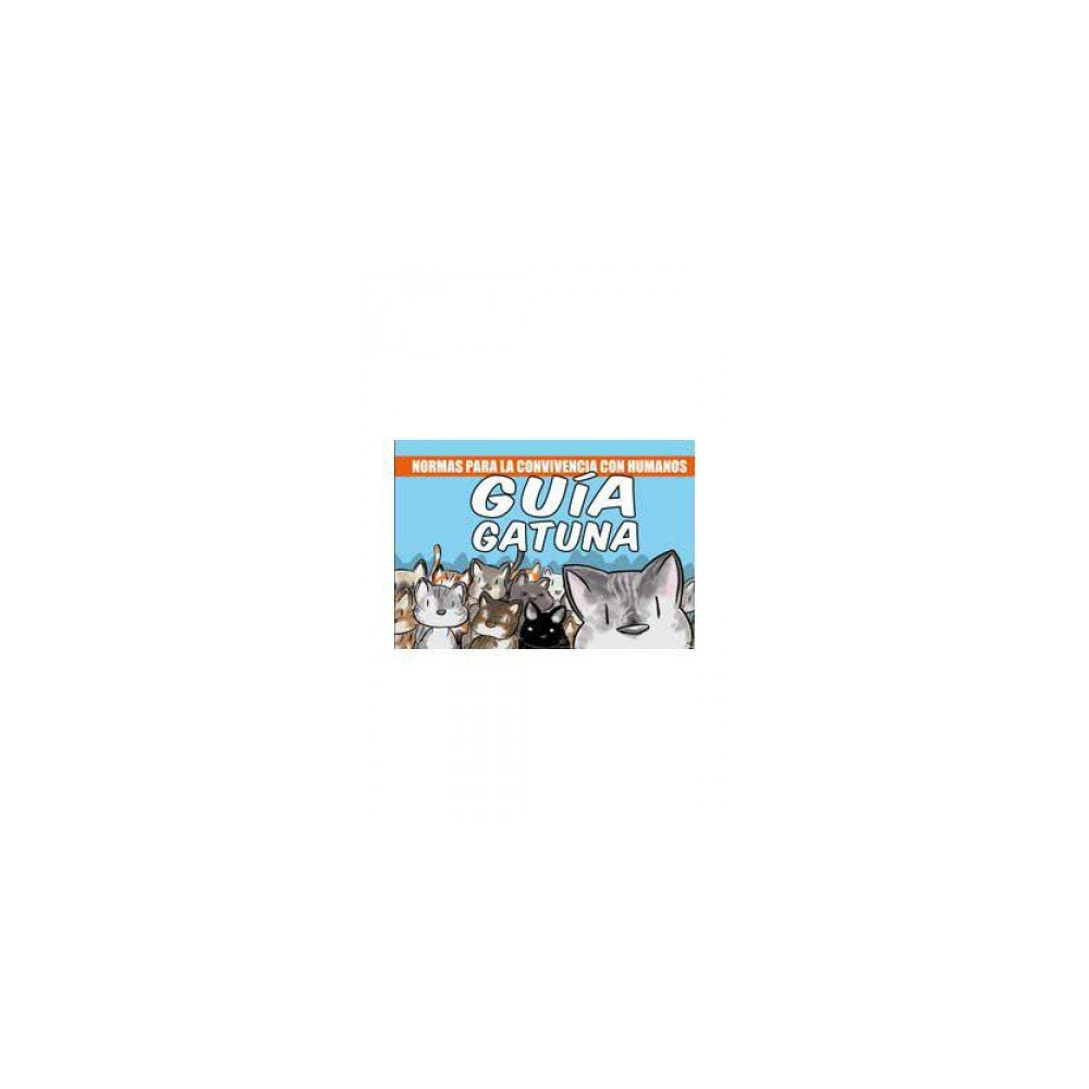 Guía gatuna : normas para la convivencia con humanos Books