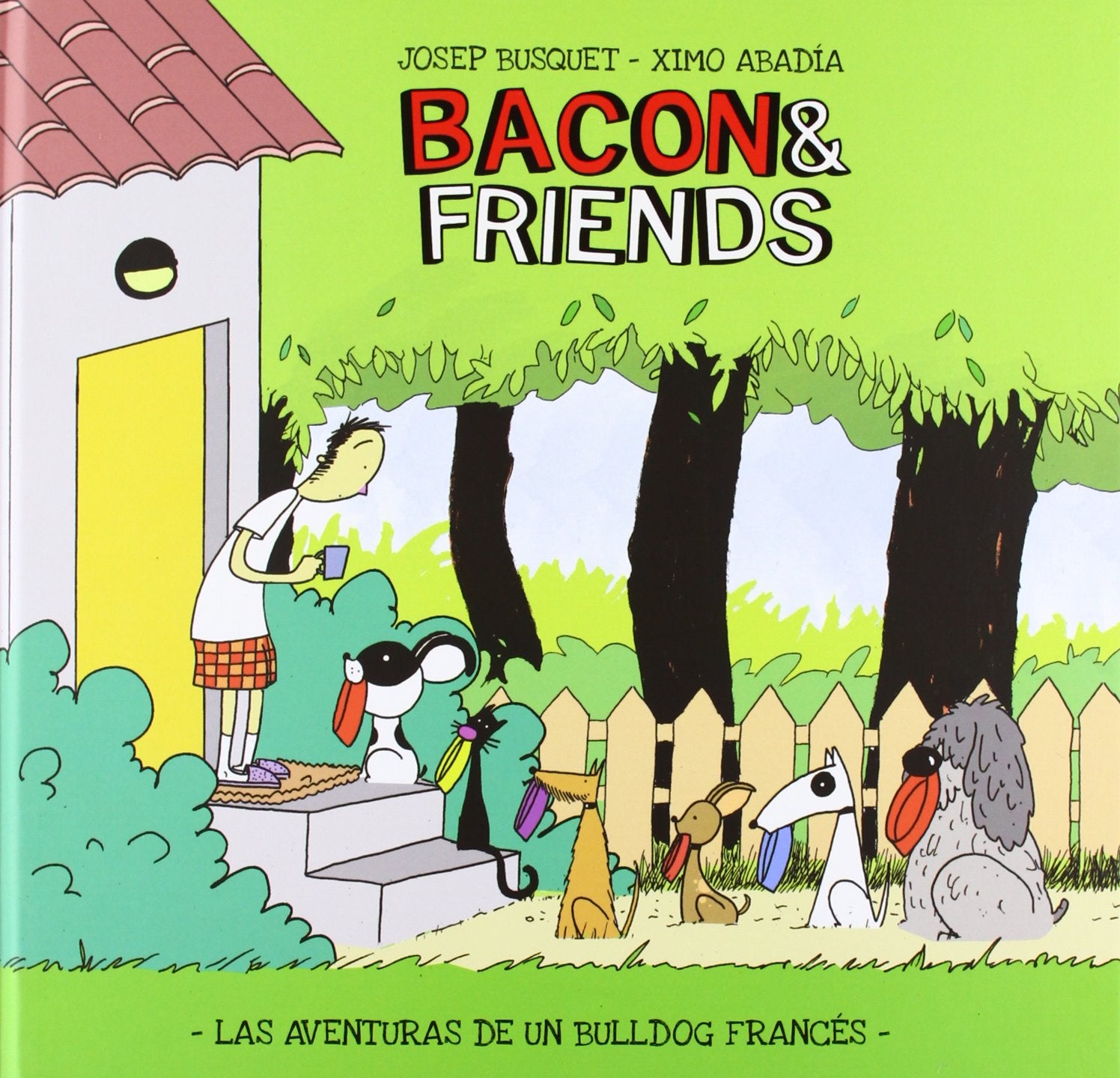 Bacon & friends, Perreando : las aventuras de un bulldog francés book