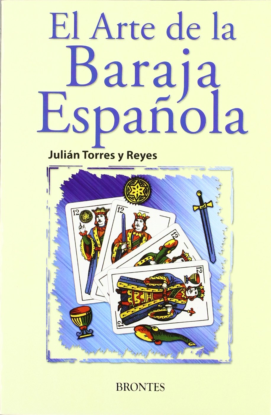 El arte de la baraja española Learning & Reference