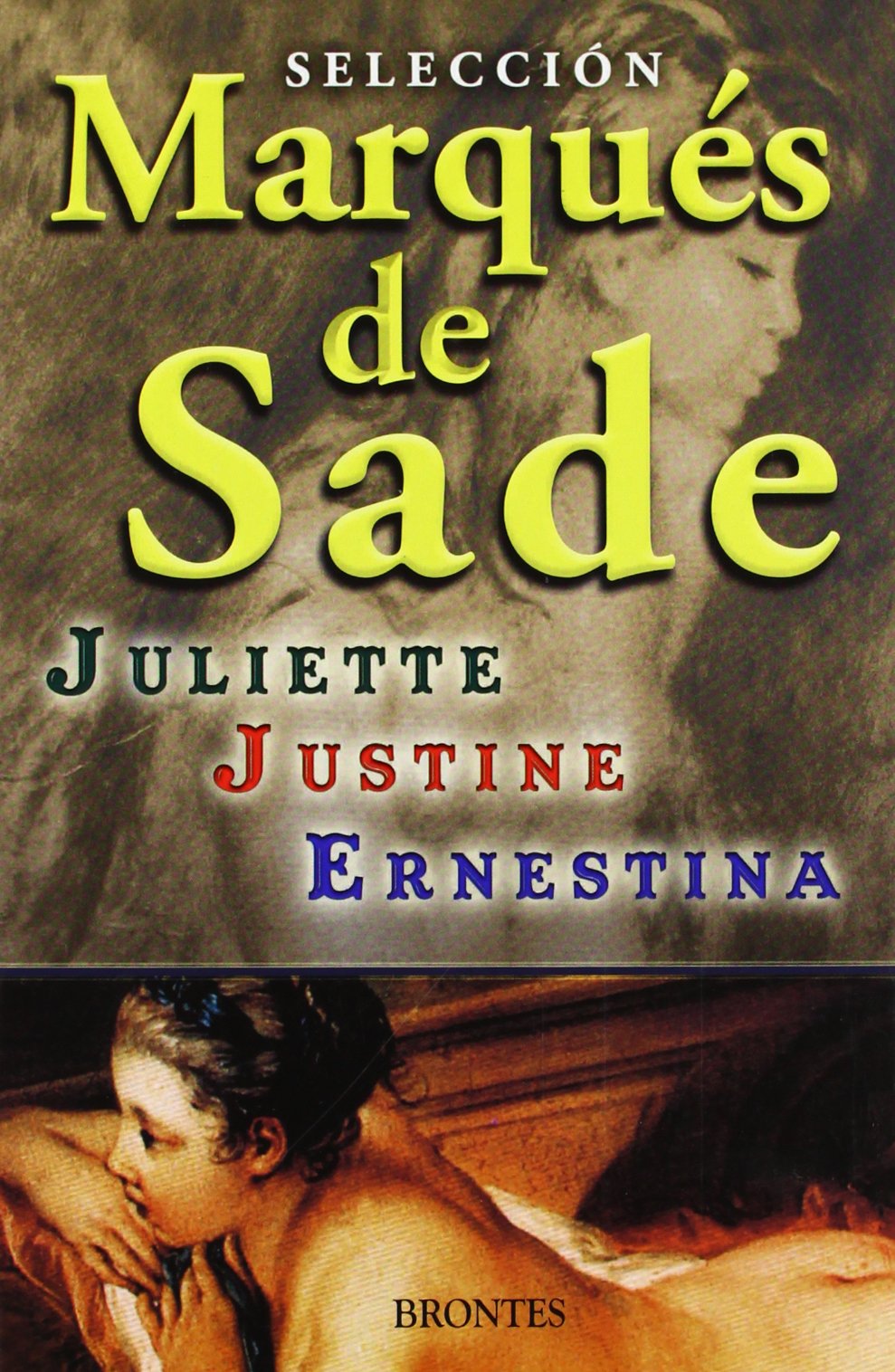 Selección Marqués de Sade : Justine ; Juliette ; Ernestina Classics
