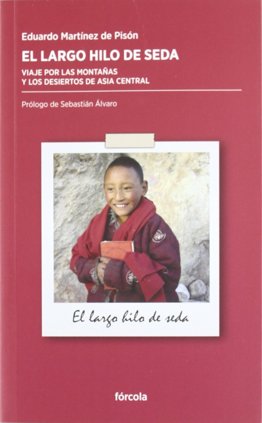 El largo hilo de seda: Viaje por las montañas y los desiertos de Asia Central book