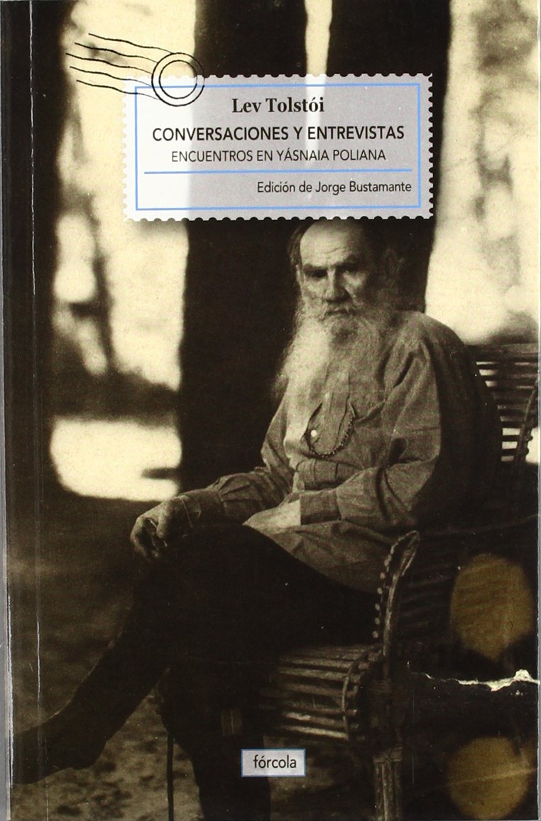 Conversaciones y entrevistas : encuentros en Yásnaia Poliana Essays & Short Stories
