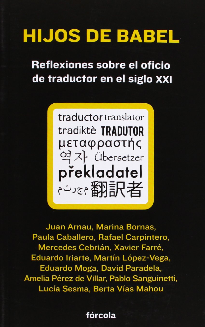 Hijos de Babel: Reflexiones sobre el oficio de traductor en el siglo XXI book