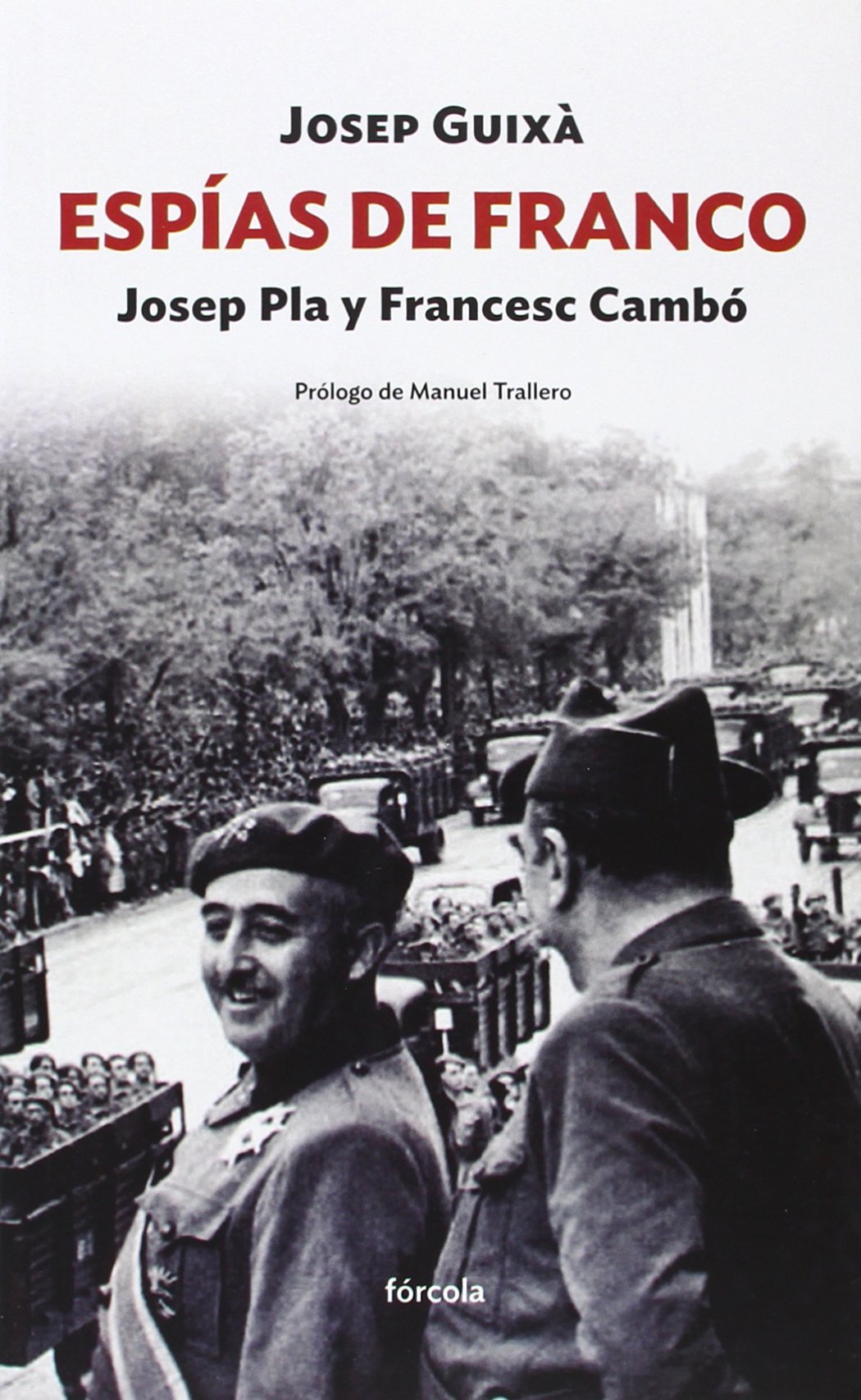 Espías de Franco : Josep Pla y Francesc Cambó : la red de espionaje contra la revolución en Cataluña book
