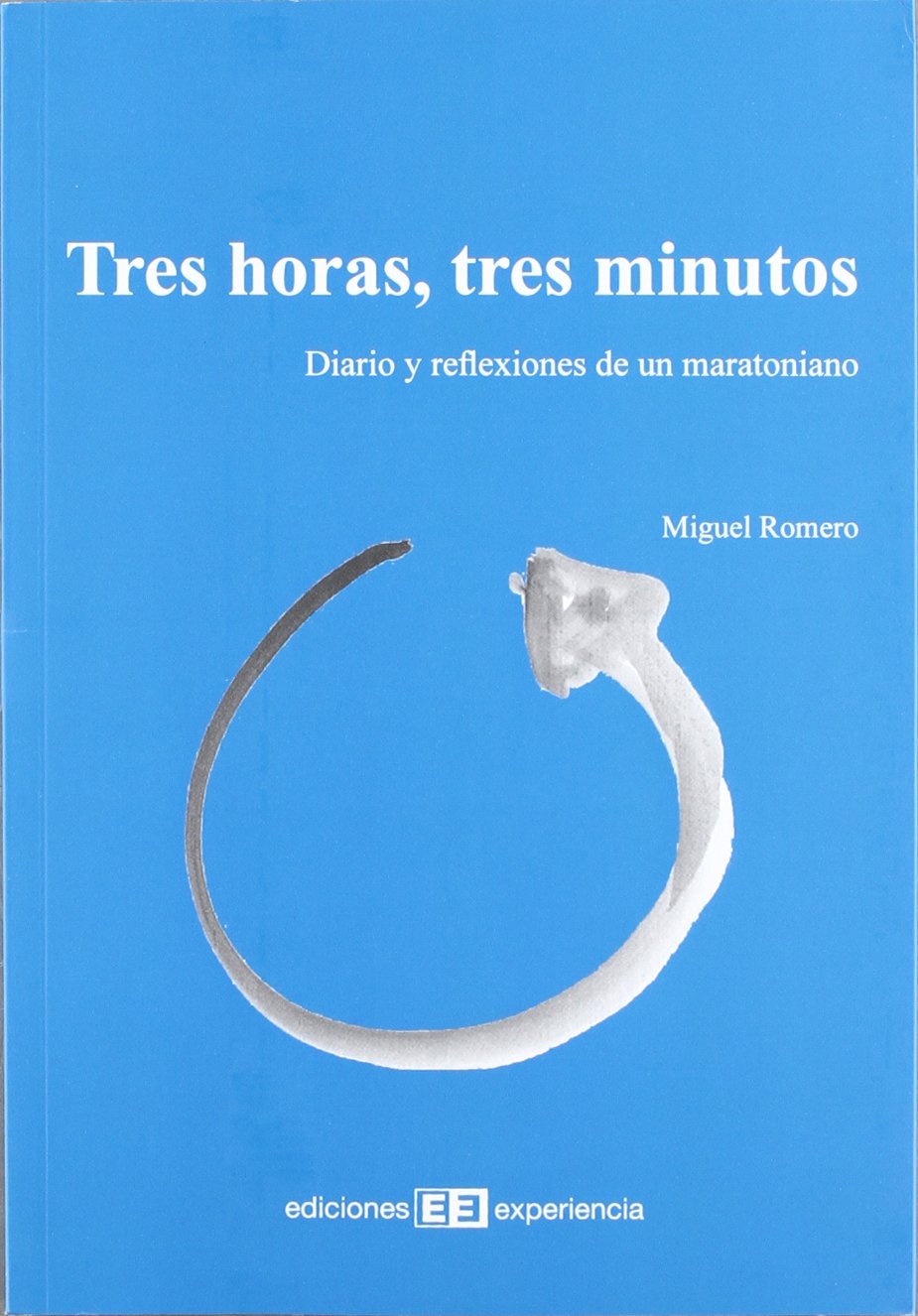 Tres horas, tres minutos : siario y reflexiones de un maratoniano Contemporary literature