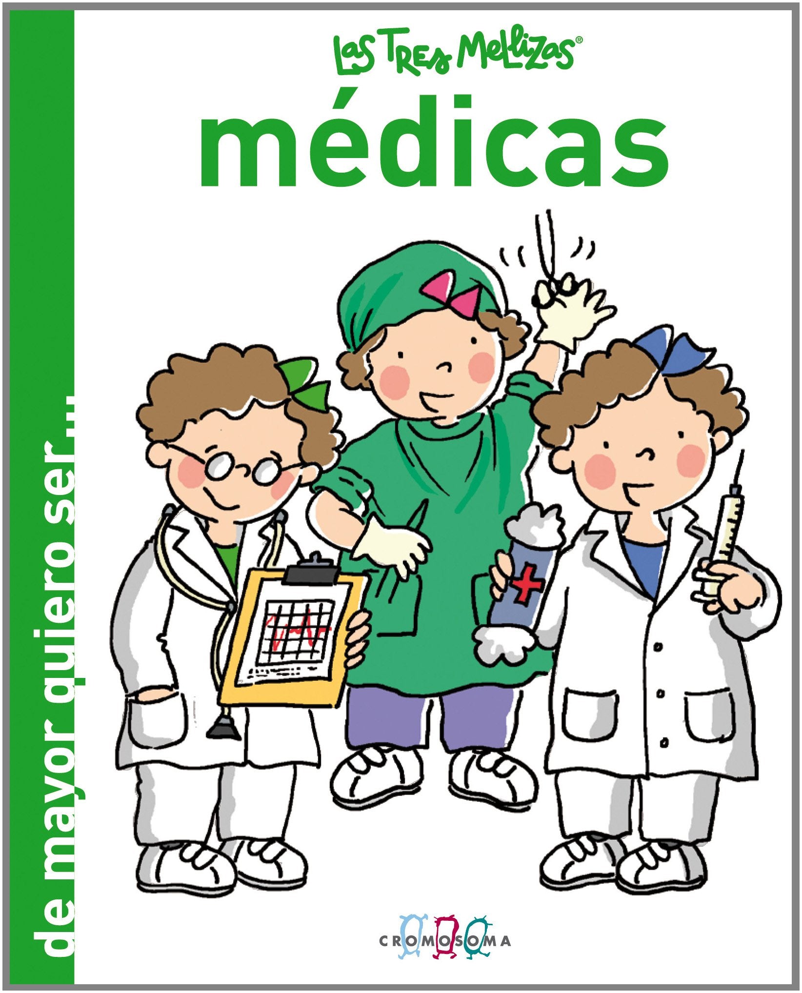 Las Tres Mellizas Médicas (De mayor quiero ser ) Books