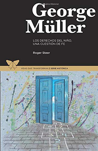 George Müller: Los derechos del niño una cuestión de fe book