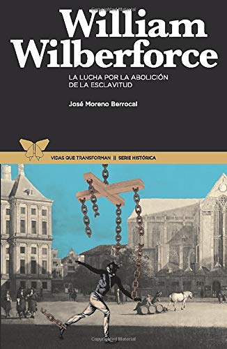 William Wilberforce: La lucha por la abolición de la esclavitud book