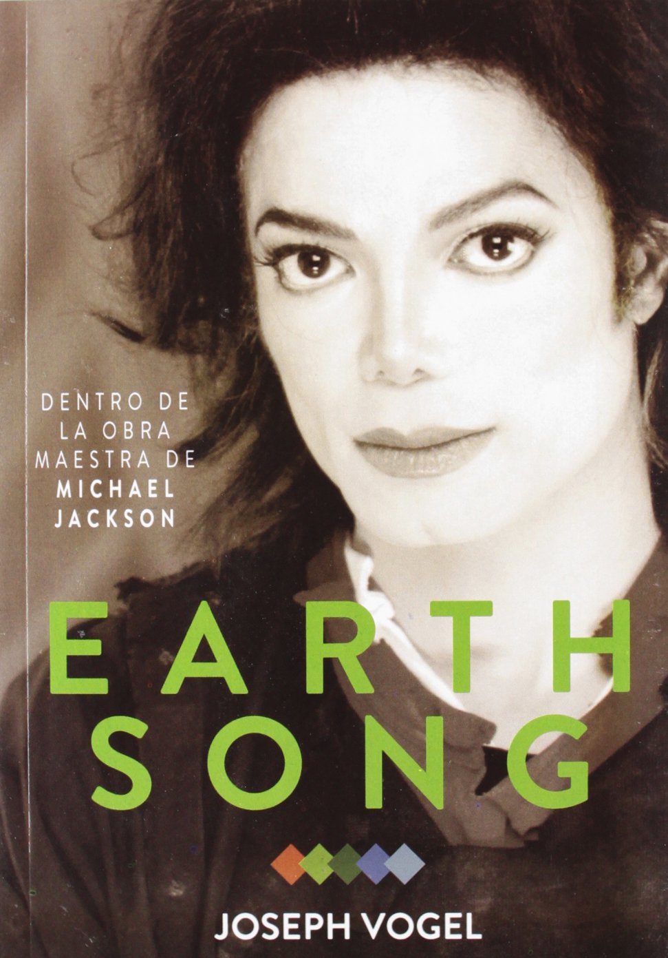 Earth song : dentro de la obra maestra de Michael Jackson book