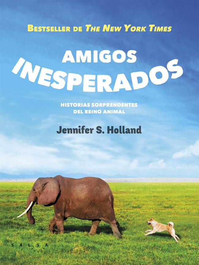 Amigos inesperados: Historias sorprendentes del reino animal Books