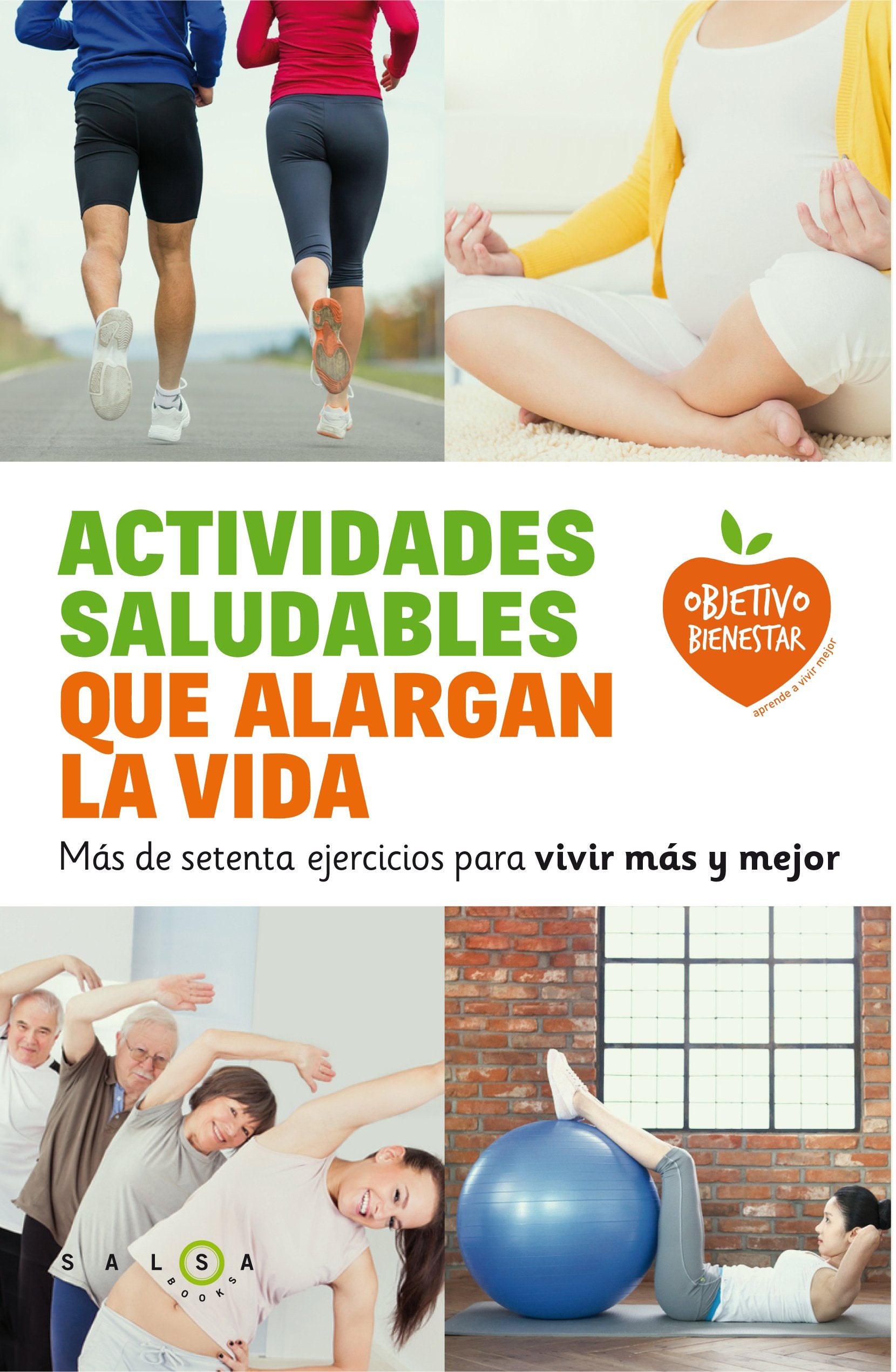 Actividades saludables que alargan la vida: más de setenta ejercicios para vivir más y mejor Leisure, Home & Garden