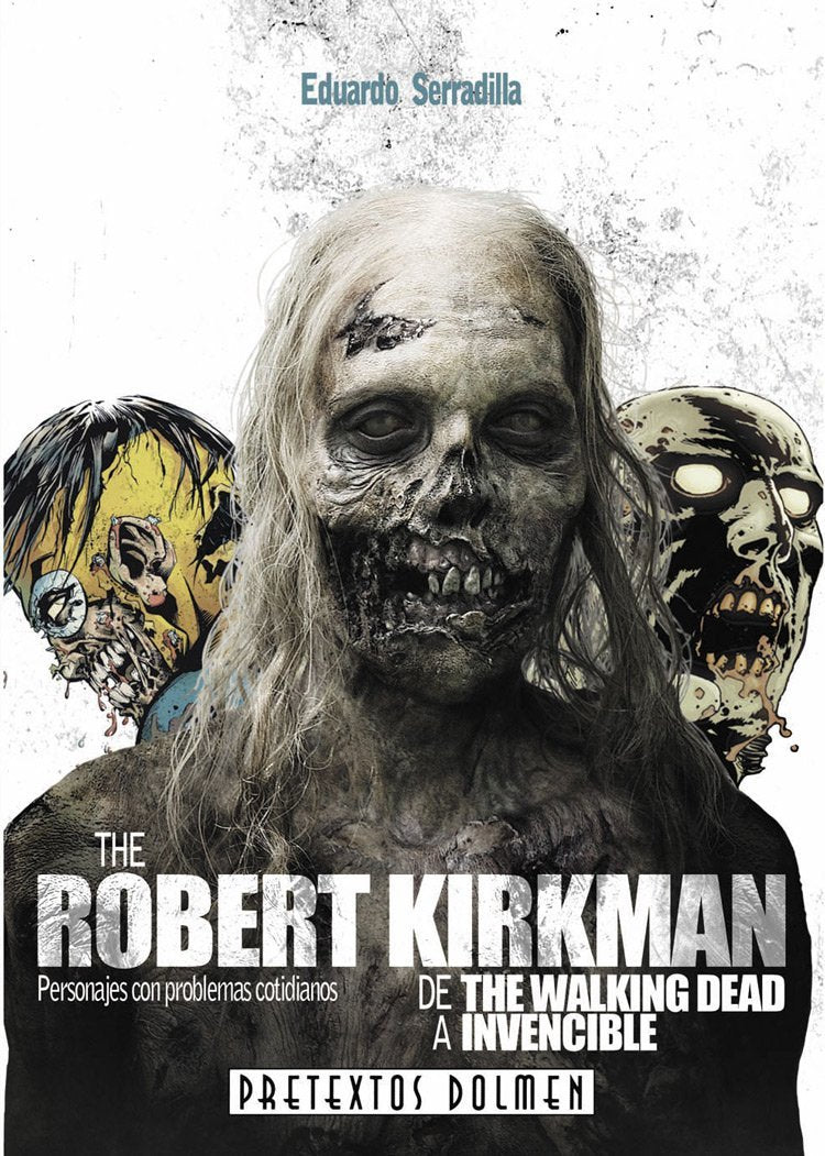 The Robert Kirkman. De The walking dead a Invencible (Línea Z) Contemporary literature