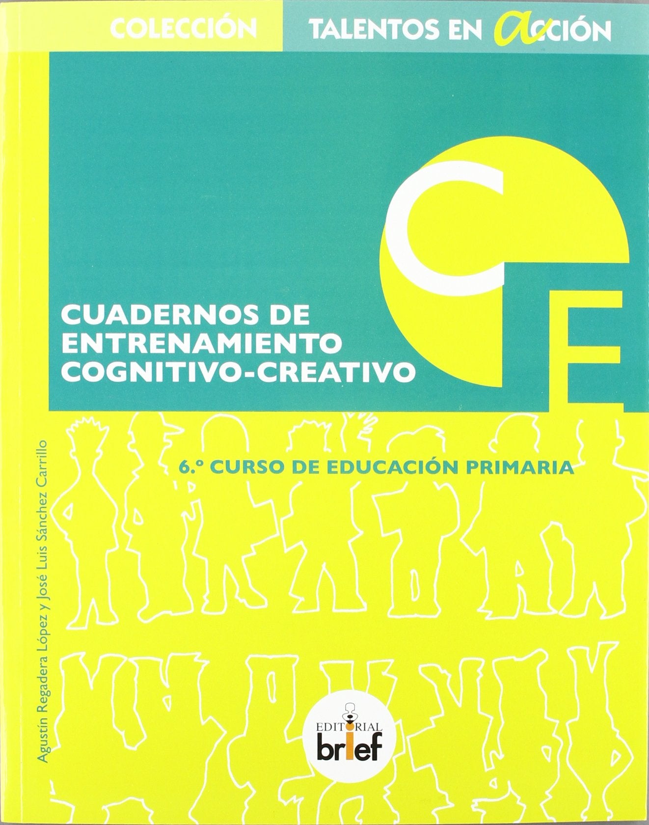 Entrenamiento cognitivo-creativo, 6 Educación Primaria. Cuaderno (Talentos en Acción) Books