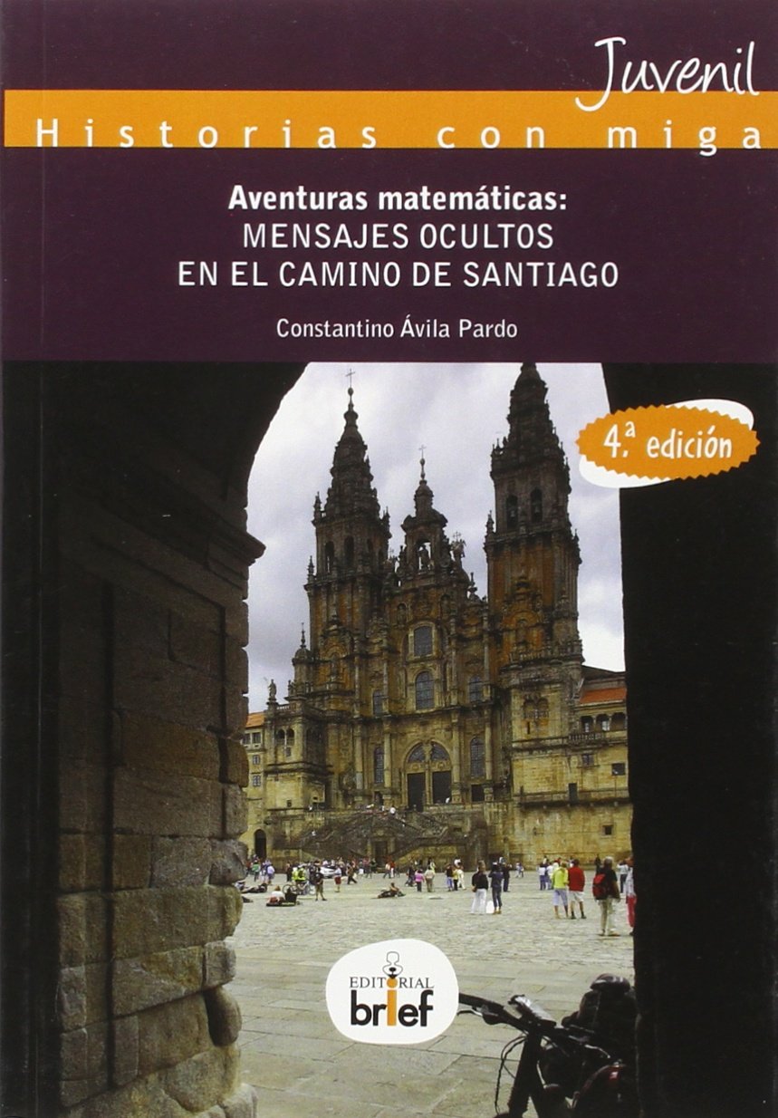 Aventuras matemáticas: mensajes ocultos en el Camino de Santiago book