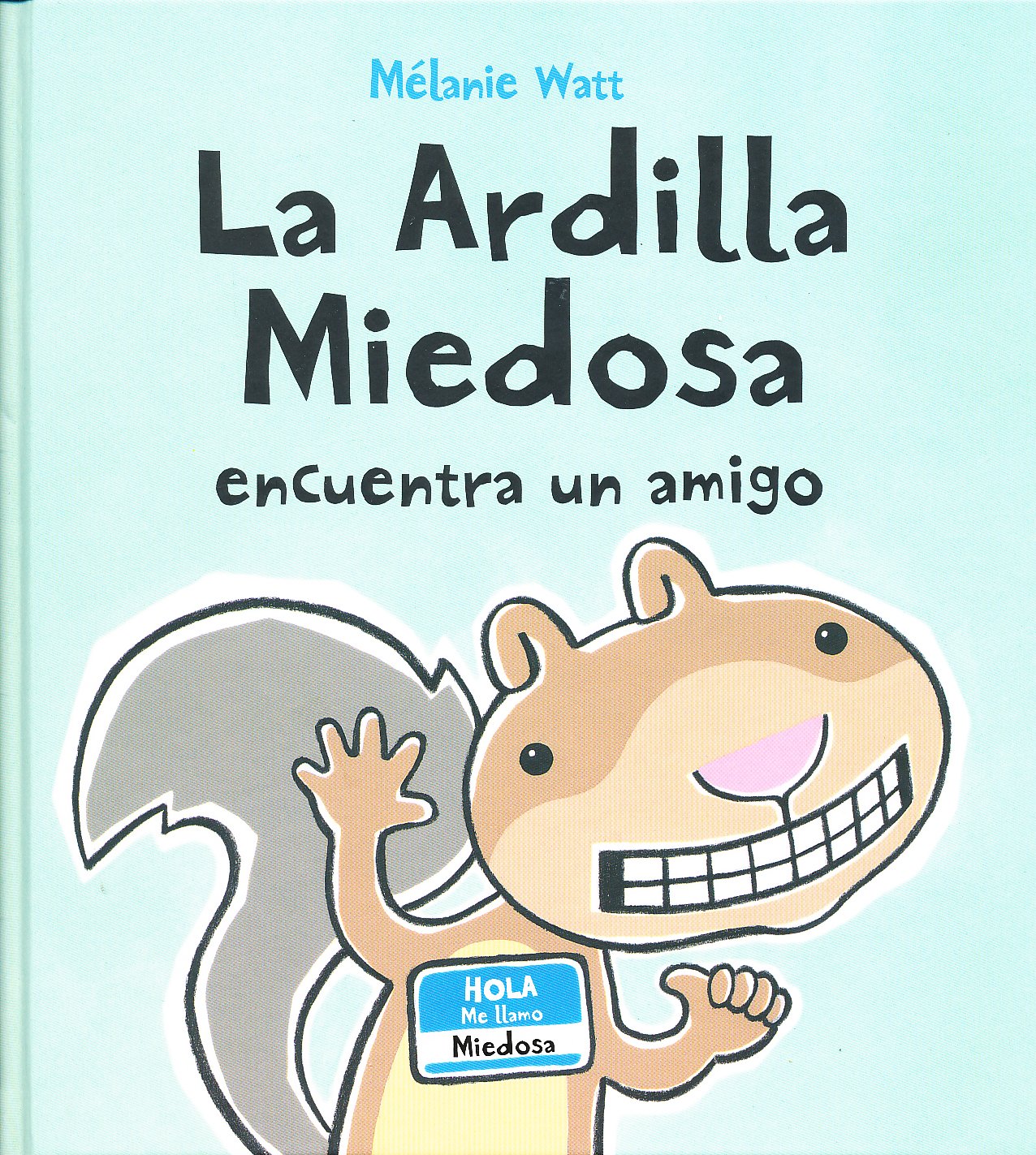 La ardilla miedosa encuentra un amigo / Scaredy Squirrel Makes a Friend book