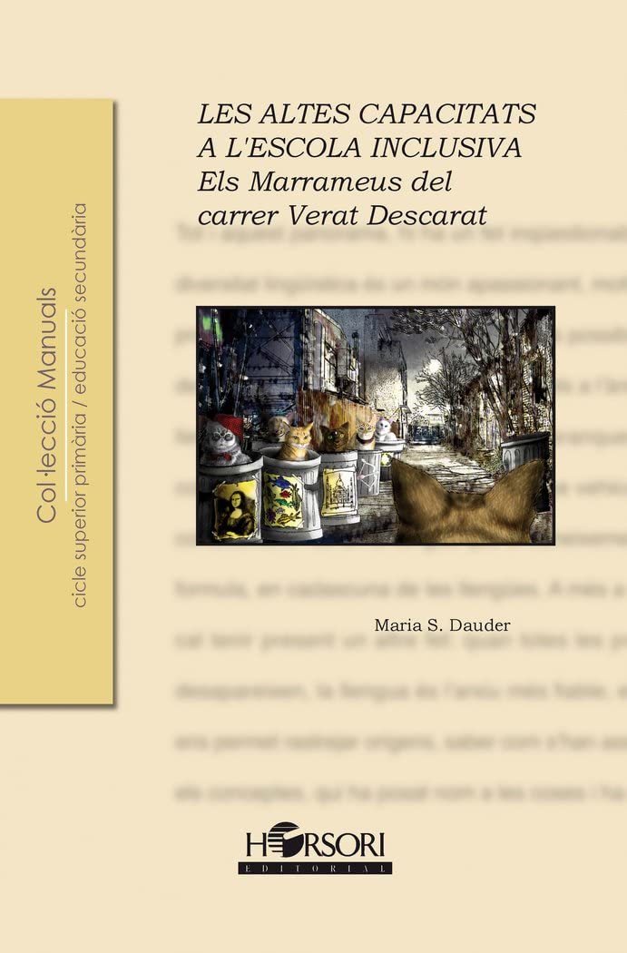 Les altes capacitats a l escola inclusiva. Els Marrameus del carrer Verat Descarat (Manuales, Band 25) Books