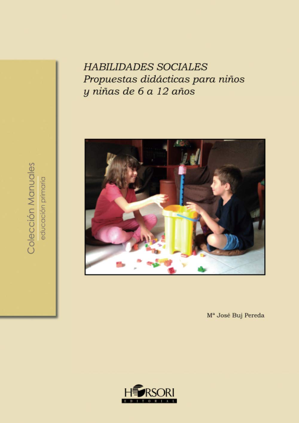 Habilidades sociales. Propuestas didácticas para niños y niñas de 6 a 12 años (Colección Manuales, Band 51) Self-help