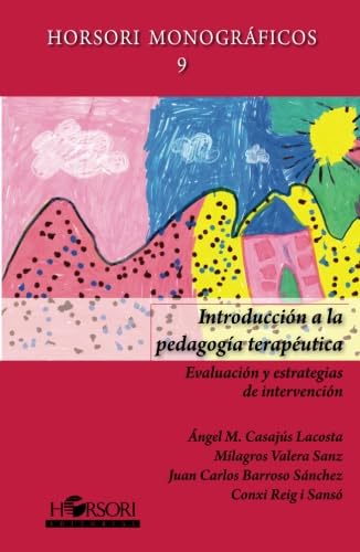 Introducción a la pedagogía terapéutica (Horsori Monográficos, Band 9) Study Guides