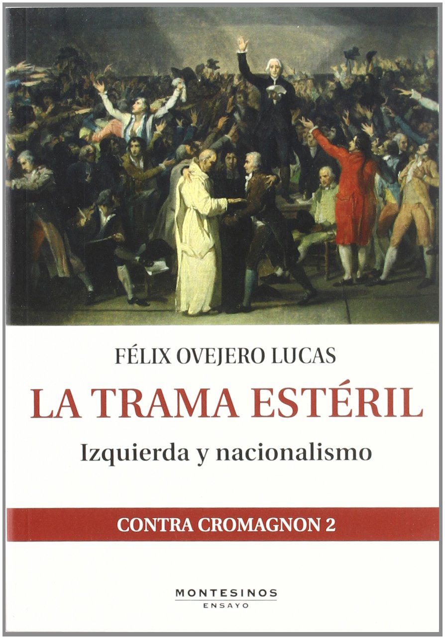 La trama estéril : izquierda y nacionalismo book