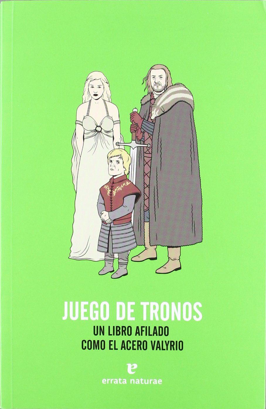 Juego de tronos: Un libro afilado como el acero valyrio (Fuera de colección) book
