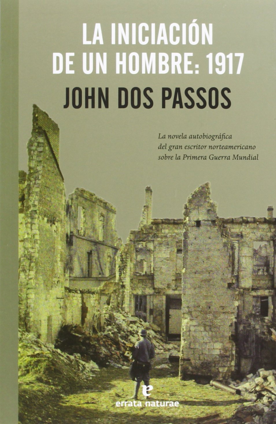 La iniciación de un hombre, 1917 (El Pasaje de los Panoramas) Contemporary literature