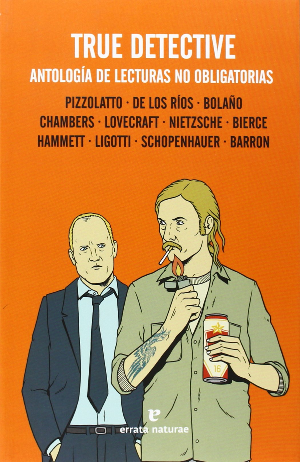 True detective : antología de lecturas no obligatorias Contemporary literature