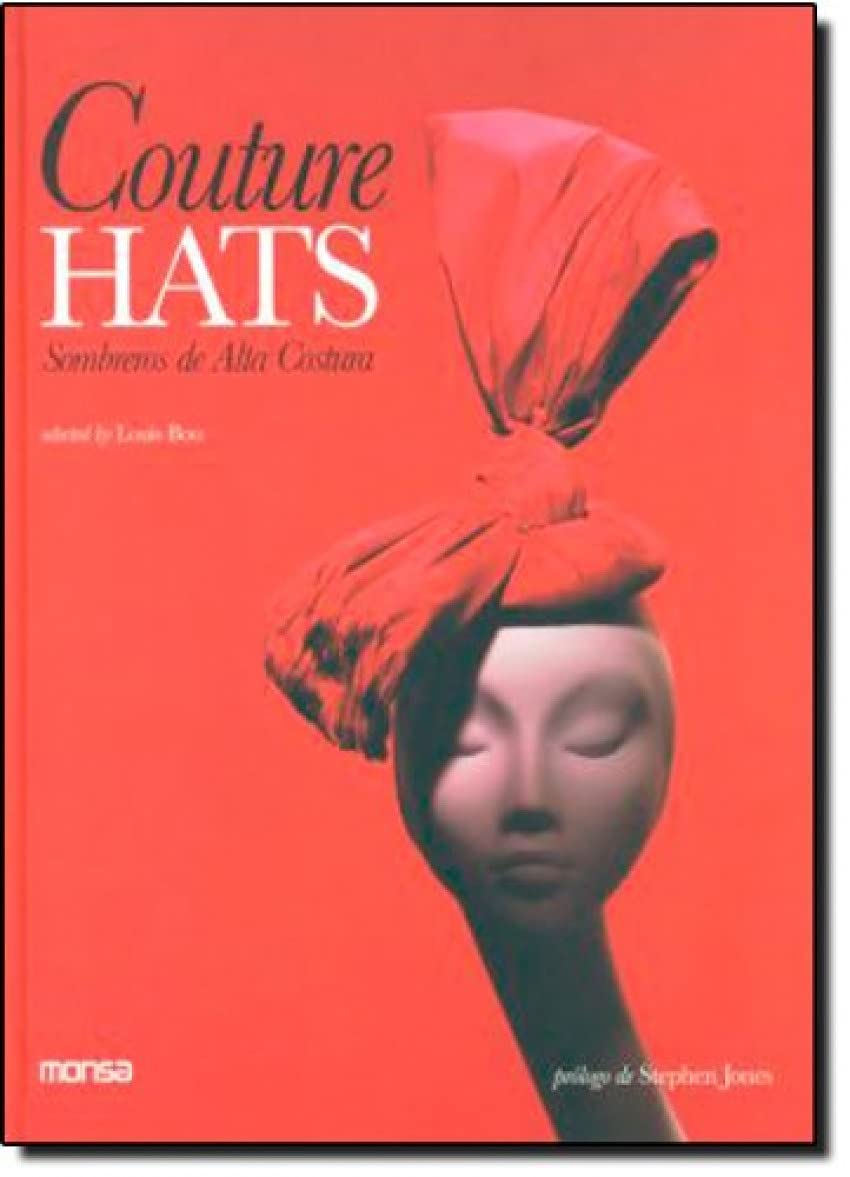 Couture Hats: Sombreros De Alta Costura book