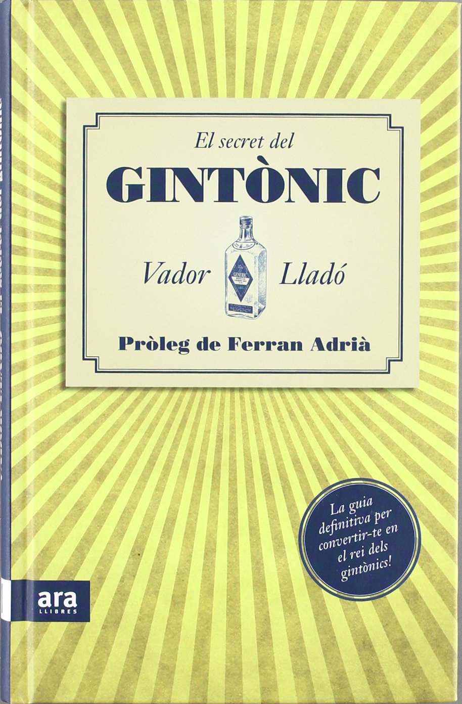 El secret del Gintònic: La guia definitiva per convertir-te en el rei dels gintònics book