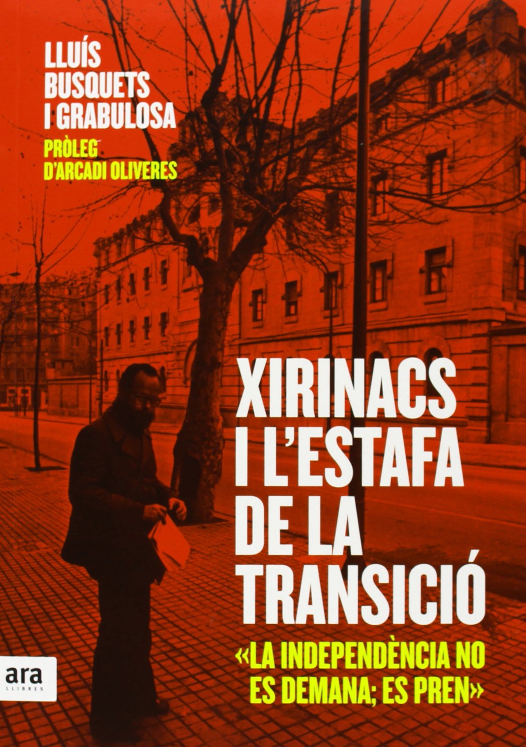 Busquets i Grabulosa, L: Xirinacs i l'estafa de la transició Philosophy