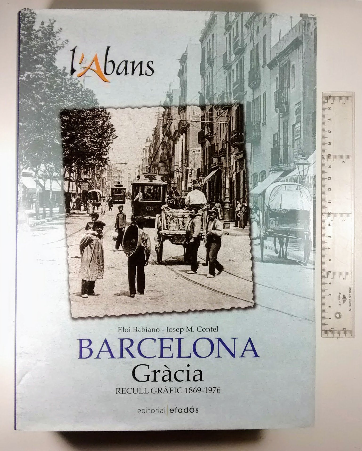 L'Abans de Gràcia: Recull gràfic 1869-1976 Books