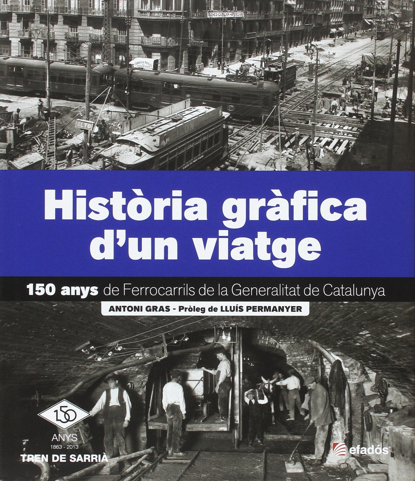 Història Gràfica d'un viatge : 150 anys de Ferrocarrils de la Generalitat de Catalunya Learning & Reference