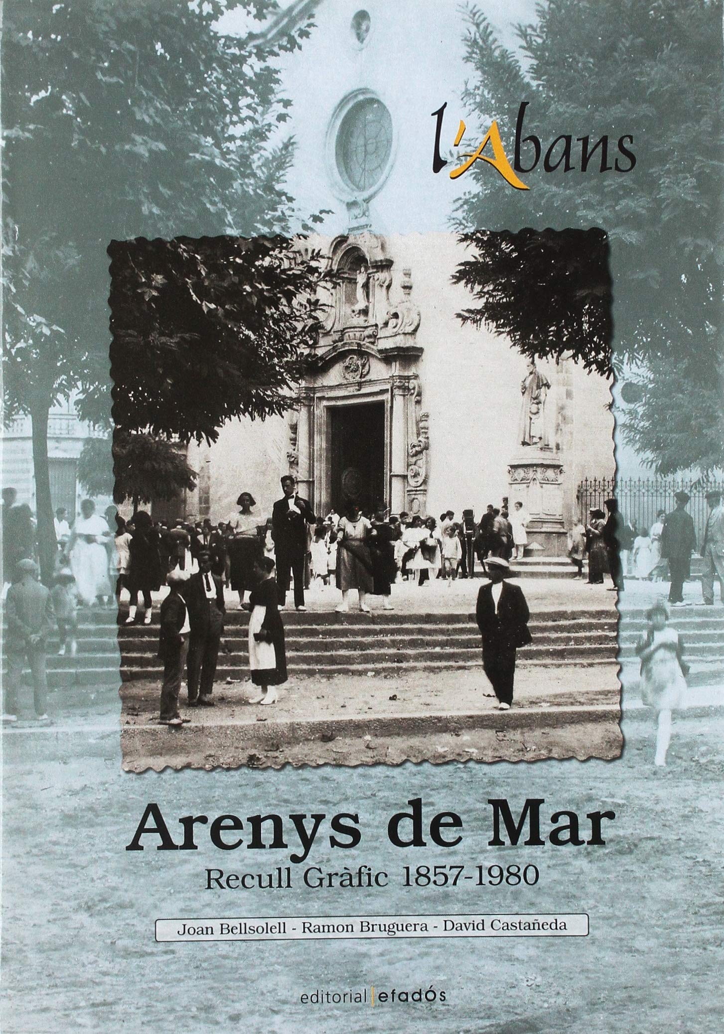 L'Abans d'Arenys de Mar: Recull gràfic 1857-1980 Books