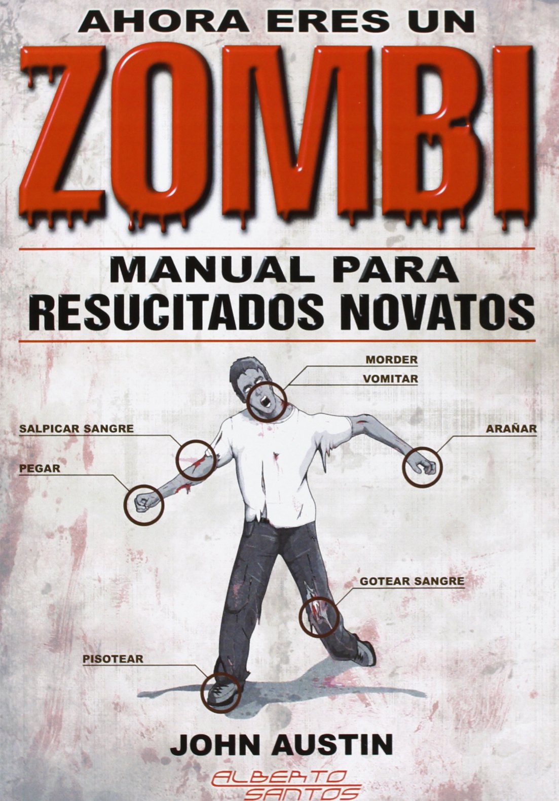 AHORA ERES UN ZOMBI. MANUAL PARA RESUCITADOS NOVATOS book