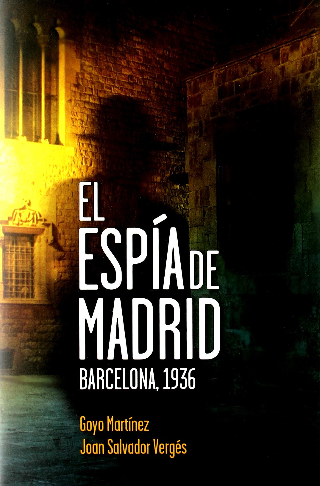 El espía de Madrid : Barcelona, 1936 Social Sciences