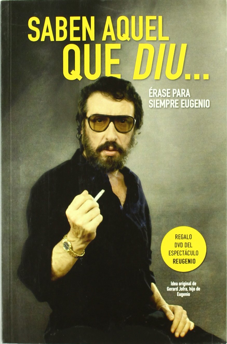 Saben aquel que diu? : érase para siempre Eugenio book