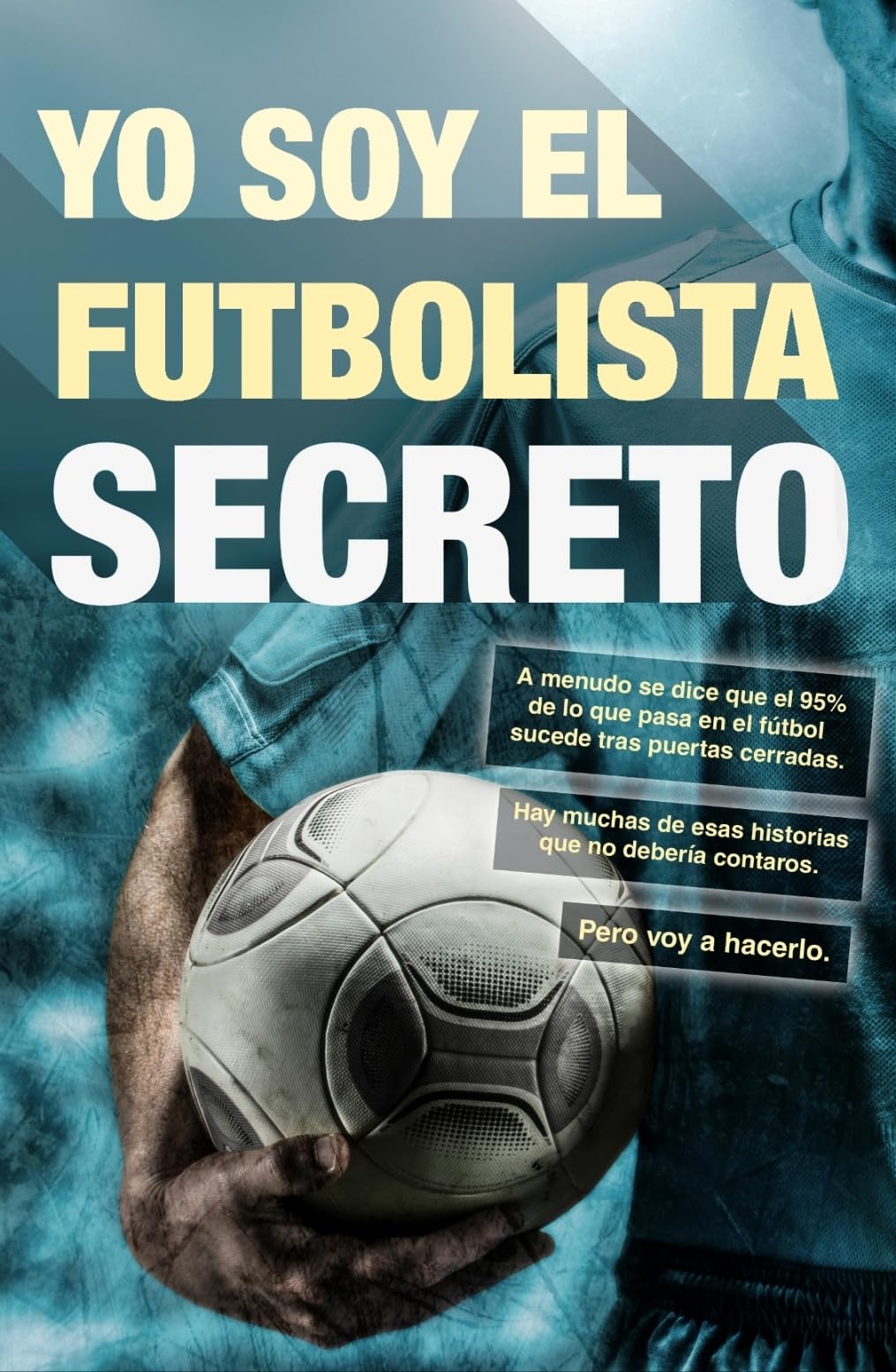 Yo Soy El Futbolista Secreto book