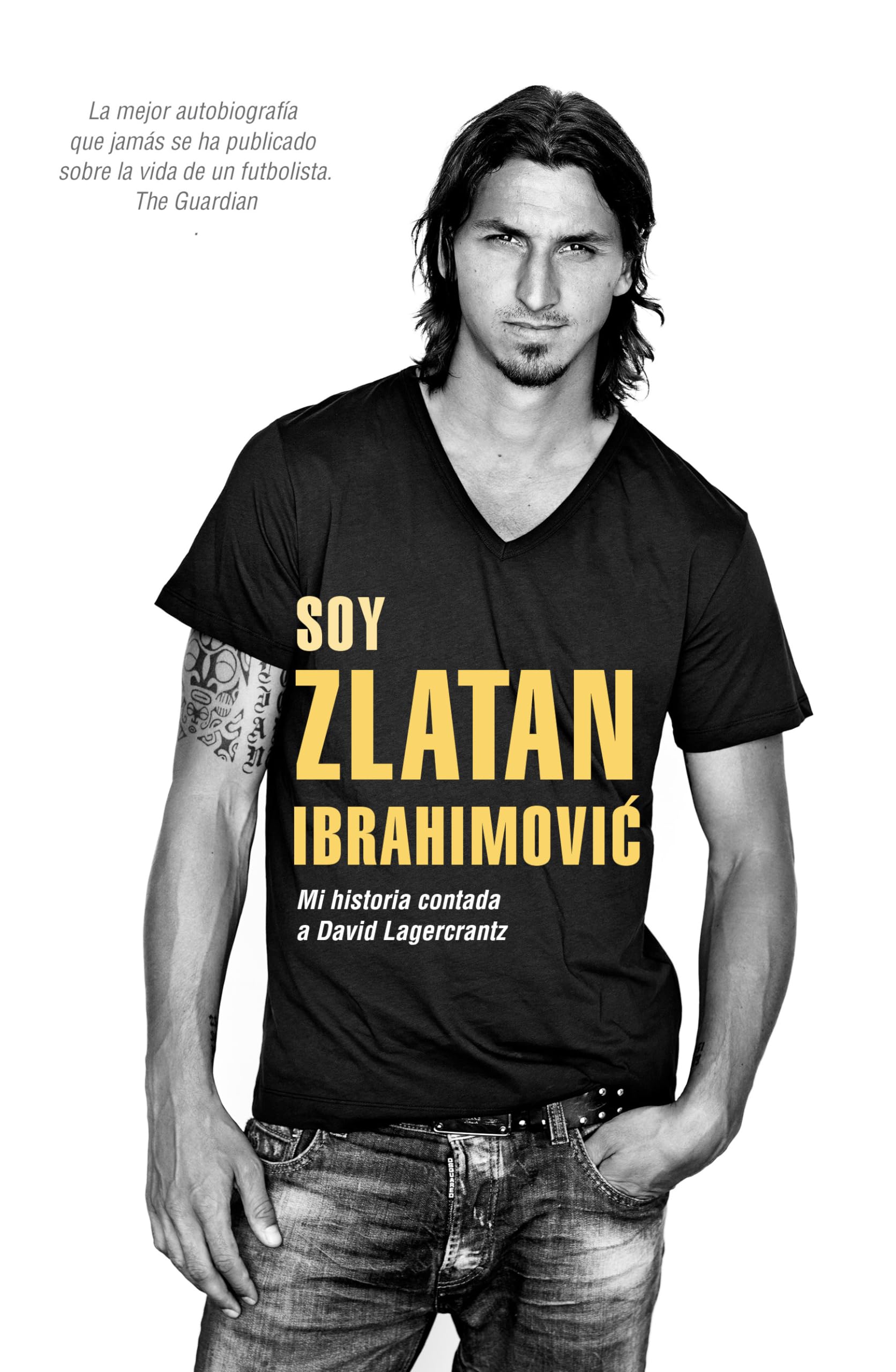 Soy Zlatan Ibrahimovic: Mi historia contada a David Lagercrantz (Córner) Sports
